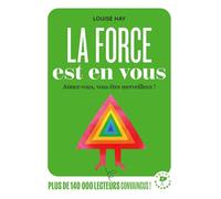 Louise L. Hay – La force est en vous