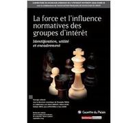 La force et l'influence normatives des groupes d'interet - identification, utili Laboratoire de sociologie juridique (Auteur), Mustapha Mekki (Auteur)