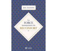 La force insoupçonnée du réconfort - Joël Legendre - L'homme Eds De - broché - Guide