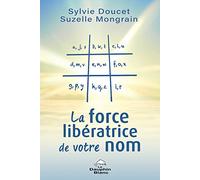La force libératrice de votre nom