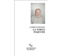 La Force majeure Clément Rosset (Auteur)