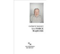 La Force majeure - Clément Rosset - Minuit - Poche - Essai
