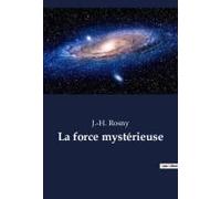 La Force Mystérieuse