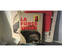 La force noire: Gloire et infortunes d'une légende coloniale