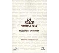 La Force Normative, Naissance d'un Concept
