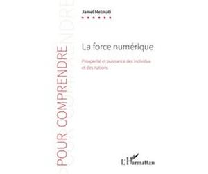 La force numérique Jamel Metmati (Auteur)