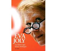 La force qui nous manque - Eva Joly - Les Arenes Eds - broché - Essai