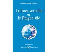 La force sexuelle ou le dragon aile