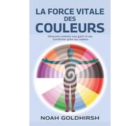 La force vitale des couleurs