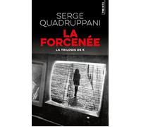 La Forcenée La trilogie de K - Serge Quadruppani - Points - Poche - Roman