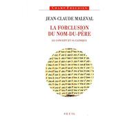 La Forclusion du nom-du-père. Le concept et sa clinique