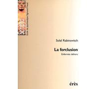 La forclusion. Enfermés dehors