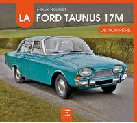 La Ford Taunus 17M de mon père