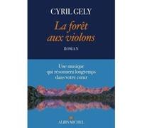 La Forêt aux violons Cyril Gely (Auteur)