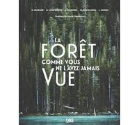 La forêt comme vous ne l'avez jamais vue !