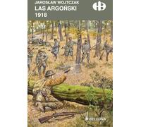 La forêt d'Argo 1918 - Jarosław Wojtczak (Buch auf Polnisch)