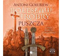La forêt de Bolesław Chrobry - Antoni Gołubiew (Hörbuch auf Polnisch)