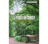 La foret de cerisy Au fil des chemins - Élisabeth Ridel-Granger - Orep - broché - Guide