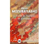 La foret de flammes et d'ombres Grands caractères, édition accessible pour les malvoyants - Akira Mizubayashi - A Vue D'oeil - broché - Roman