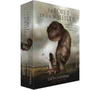 La forêt de la solitude - Bénédictions et messages destinés aux heures solitaires