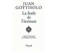 La Forêt de l'écriture Juan Goytisolo (Auteur)
