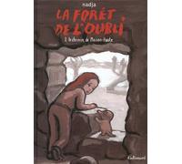 La forêt de l'oubli Le chemin de Maison-Haute - Nadja - Gallimard Bd - cartonné - Bande dessinée