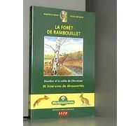 La forêt de Rambouillet : Dourdan et la vallée de Chevreuse - 30 Itinéraires de découvertes
