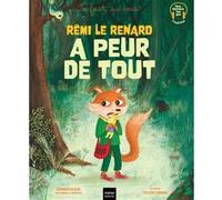 La forêt des amis - Rémi le renard a peur de tout MACIEJAK-V+BOUVAREL-C (Auteur)