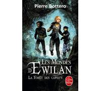 La Forêt des captifs (Les Mondes d'Ewilan, Tome 1)