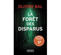 La Forêt des disparus - Prix Découverte - Olivier Bal - Pocket - Poche - Roman