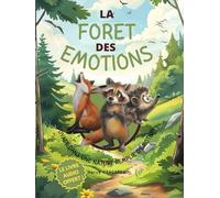 La forêt des émotions: Voyage dans une nature remplie d'émotion