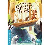 La Forêt des grosses truffes - Tome 2 Ça coule de source - Anne Dumergue - Gulf Stream - broché - Roman cadet