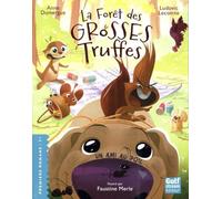 La Forêt des grosses truffes - Tome 3 Un Ami au poil