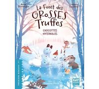 La Forêt Des Grosses Truffes - Tome 4 - Chocottes Hivernales