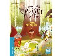 La Forêt des grosses truffes - Tome 5 L'Oiseau fait son nid (5)