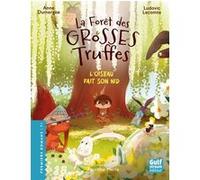 La Forêt des grosses truffes - Tome 5 L'Oiseau fait son nid Ludovic Lecomte (Auteur), Anne Dumergue (Auteur), Faustine Merle (Illustration)
