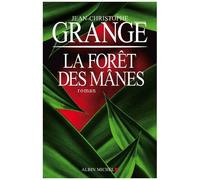 Jean-Christophe Grangé – La forêt des Mânes – Roman – Broché
