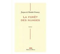La forêt des nuages Jacques De Mandat-Grancey (Auteur)