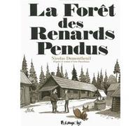 La forêt des renards pendus Arto Paasilinna (Auteur), Nicolas Dumontheuil (Auteur), Nicolas Dumontheuil (Illustration), Anne Colin Du Terrail (Traduction)