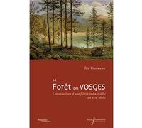 La forêt des vosges Eric Tisserand (Auteur)
