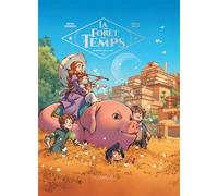 La Forêt du temps - Tome 3 - Le Voyage vers le Sud - Tristan Roulot - Le Lombard Eds - cartonné - Bande dessinée jeunesse