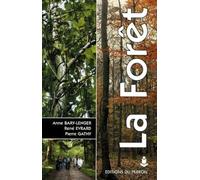 La forêt: Ecologie, gestion, économie, conservation, 4ème édition