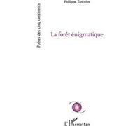 La forêt énigmatique Philippe Tancelin (Auteur)