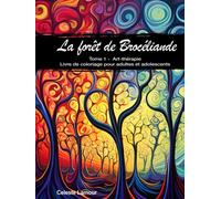 La forêt magique de Brocéliande: Tome 1