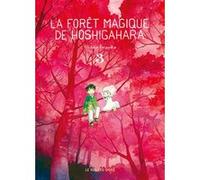 La Forêt magique de Hoshigahara T3 Hisae Iwaoka (Auteur), Blanche Delaborde (Traduction)