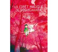 La Forêt magique de Hoshigahara T3 - Hisae Iwaoka - Rue De Sevres - broché - Manga