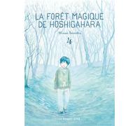 La Forêt magique de Hoshigahara T4 - Hisae Iwaoka - Rue De Sevres - broché - Manga