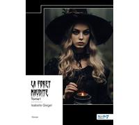 La forêt maudite - Tome 1 - Isabelle Giegel - Nombre 7 - relié - roman jeunesse