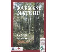 La foret morvandelle bourgogne nature Cahiers scientifiques du Parc - hors-série No 3, Bourgogne-Nature - Collectif - Parc Naturel Regional Morvan - broché - Etude