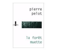 La forêt muette - Pierre Pelot - Verticales - broché - Livre